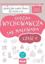 Godzina wychowawcza jak malowana SP 4-8 cz.2. Autor: Sylwia Oszczyk. Dadada.pl Okładka książki Godzina wychowawcza jak malowana SP 4-8 cz.2