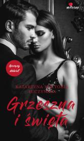 Grzeszna i święta. Autor: Katarzyna Łuczyńska. Dadada.pl Okładka książki Grzeszna i święta