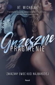 Grzeszne pragnienie. Autor: AT. Michalak. Dadada.pl Okładka książki Grzeszne pragnienie