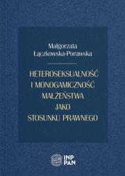 Heteroseksualność i monogamiczność małżeństwa.... Autor: Łączkowska-Porawska Małgorzata. Dadada.pl Okładka książki Heteroseksualność i monogamiczność małżeństwa...