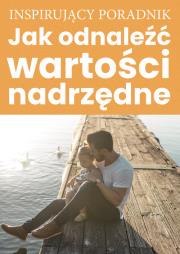 Jak odnaleźć wartości nadrzędne. Autor: Opracowanie zbiorowe. Dadada.pl Okładka książki Jak odnaleźć wartości nadrzędne