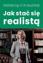 Jak stać się realistą. Autor: Opracowanie zbiorowe. Dadada.pl Okładka książki Jak stać się realistą