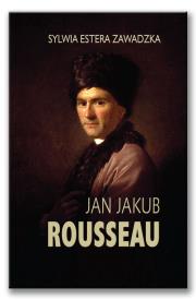 Jan Jakub Rousseau. Autor: Zawadzka Sylwia Estera. Dadada.pl Okładka książki Jan Jakub Rousseau