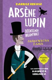 Jasnowłosa dama. Arsène Lupin dżentelmen włamywacz. Tom 5. Autor: Dariusz Rekosz Maurice Leblanc. Dadada.pl Okładka książki Jasnowłosa dama. Arsène Lupin dżentelmen włamywacz. Tom 5