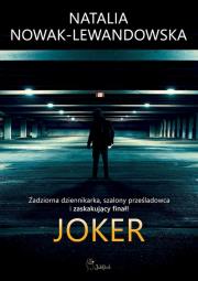 Joker. Autor: Natalia Nowak-Lewandowska. Dadada.pl Okładka książki Joker