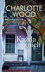Każda z nich. Autor: Charlotte Wood, Magdalena Koziej. Dadada.pl Okładka książki Każda z nich