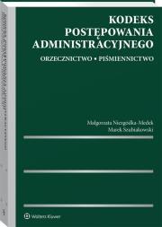 Kodeks postępowania administracyjnego. Autor: Niezgódka-Medek Małgorzata, Szubiakowski Marek. Dadada.pl Okładka książki Kodeks postępowania administracyjnego