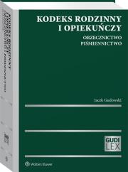 Kodeks rodzinny i opiekuńczy Orzecznictwo Piśmiennictwo. Autor: Gudowski Jacek. Dadada.pl Okładka książki Kodeks rodzinny i opiekuńczy Orzecznictwo Piśmiennictwo