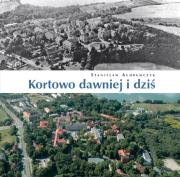 Kortowo dawniej i dziś. Autor: Achremczyk Stanisław. Dadada.pl Okładka książki Kortowo dawniej i dziś