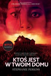 Ktoś jest w twoim domu. Autor: Perkins Stephanie. Dadada.pl Okładka książki Ktoś jest w twoim domu