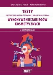 Kwal. FRK.04. Wykonywanie zabiegów kosmetycznych. Autor: Ewa Garasińska-Pryciak, Wanda Hawryłkiewicz. Dadada.pl Okładka książki Kwal. FRK.04. Wykonywanie zabiegów kosmetycznych