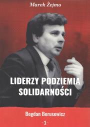 Liderzy podziemia Solidarności 1. Autor: Żejmo Marek. Dadada.pl Okładka książki Liderzy podziemia Solidarności 1