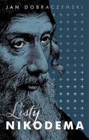 Listy Nikodema - edycja limitowana. Autor: Jan Dobraczyński. Dadada.pl Okładka książki Listy Nikodema - edycja limitowana