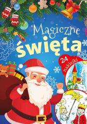 Magiczne święta. Autor: WYDAWNICTWO SKRZAT, Ewa Stadtmller. Dadada.pl Okładka książki Magiczne święta