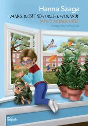 Okładka książki Maks, Robi i Stworek z werandy. Nowy mieszkaniec