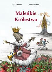 Maleńkie Królestwo. Autor: Etgar Keret. Dadada.pl Okładka książki Maleńkie Królestwo