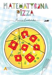 Matematyczna pizza. Autor: Anna Ludwicka. Dadada.pl Okładka książki Matematyczna pizza