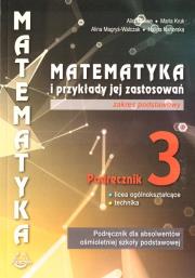 Matematyka i przykłady zast. 3 LO podręcznik ZP. Autor: Alicja Cewe, Kruk Maria, Magryś-Walczak Alina. Dadada.pl Okładka książki Matematyka i przykłady zast. 3 LO podręcznik ZP