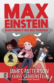 Max Einstein. Buntownicy nie bez powodu. Autor: Chris Grabenstein. Dadada.pl Okładka książki Max Einstein. Buntownicy nie bez powodu