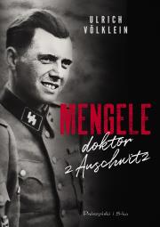 Mengele doktor z Auschwitz. Autor: Ulrich Vlklein, Urszula Poprawska, Artur Kuć. Dadada.pl Okładka książki Mengele doktor z Auschwitz