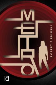 Metro. Autor: Ziębiński Robert. Dadada.pl Okładka książki Metro