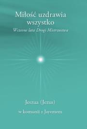 Miłość uzdrawia wszystko. Autor: Jayem. Dadada.pl Okładka książki Miłość uzdrawia wszystko