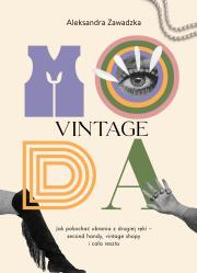 Moda Vintage. Autor: Zawadzka Aleksandra. Dadada.pl Okładka książki Moda Vintage