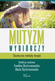Okładka książki Mutyzm wybiórczy. Skuteczne metody terapii w.2