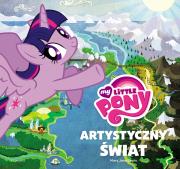 My Little Pony Jak powstał świat kucyków - uszkodzone. Autor: Begin Mary Jane. Dadada.pl Okładka książki My Little Pony Jak powstał świat kucyków - uszkodzone