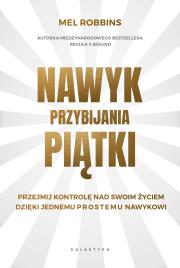 Nawyk przybijania piątki. Autor: MEL ROBBINS. Dadada.pl Okładka książki Nawyk przybijania piątki