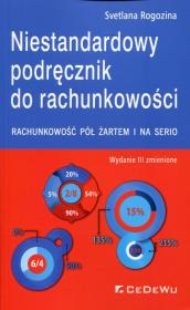 Niestandardowy podręcznik do rachunkowości w.III. Autor: Rogozina Svetlana. Dadada.pl Okładka książki Niestandardowy podręcznik do rachunkowości w.III