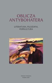 Oblicza antybohatera. Autor: Januszkiewicz Michał, Alicja Mller. Dadada.pl Okładka książki Oblicza antybohatera