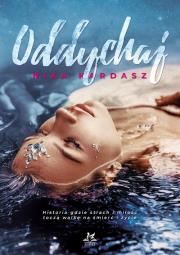 Oddychaj. Autor: Monika Kardasz. Dadada.pl Okładka książki Oddychaj