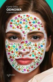Odnowa. Przemieniająca moc macierzyństwa. Autor: Carrie Gress. Dadada.pl Okładka książki Odnowa. Przemieniająca moc macierzyństwa