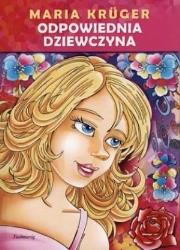 Odpowiednia dziewczyna w.2021. Autor: Maria Kruger. Dadada.pl Okładka książki Odpowiednia dziewczyna w.2021