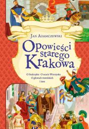 Okładka książki Opowieści starego Krakowa