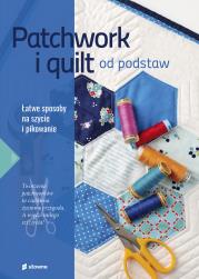 Okładka książki Patchwork i quilt od podstaw