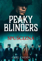 Okładka książki Peaky Blinders. Spuścizna