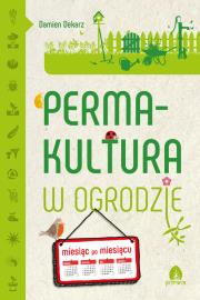 Permakultura w ogrodzie. Autor: Damien Dekarz. Dadada.pl Okładka książki Permakultura w ogrodzie
