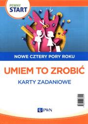 Pewny Start Nowe cztery pory roku Umiem to zrobić Karty zadaniowe. Autor:   Praca zbiorowa. Dadada.pl Okładka książki Pewny Start Nowe cztery pory roku Umiem to zrobić Karty zadaniowe