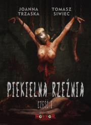 Piekielna rzeźnia cz.1. Autor: Joanna Trzaska, Siwiec Tomasz. Dadada.pl Okładka książki Piekielna rzeźnia cz.1