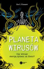 Planeta wirusów. Autor: Zimmer Carl. Dadada.pl Okładka książki Planeta wirusów
