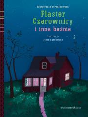 Okładka książki Plaster Czarownicy i inne baśnie