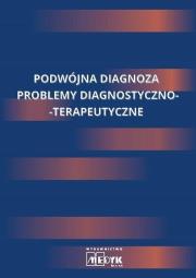 Podwójna diagnoza. Autor: Ewa Miturska, Iwona Patejuk-Mazurek. Dadada.pl Okładka książki Podwójna diagnoza