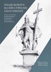 Polski korpus służby cywilnej i jego zmiany. Autor: Cieślak Zbigniew, Wojciech Drobny (red.). Dadada.pl Okładka książki Polski korpus służby cywilnej i jego zmiany