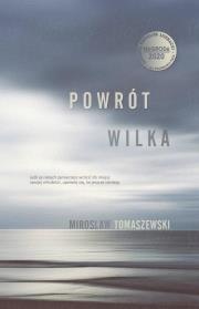Powrót Wilka. Autor: Tomaszewski Mirosław. Dadada.pl Okładka książki Powrót Wilka