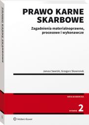 Okładka książki Prawo karne skarbowe. Zagadnienia materialnoprawne, procesowe i wykonawcze