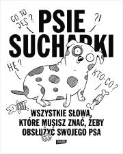 Psie sucharki 2. Wszystkie słowa, które musisz znać, żeby obsłużyć swojego psa. Autor: Maria Apoleika. Dadada.pl Okładka książki Psie sucharki 2. Wszystkie słowa, które musisz znać, żeby obsłużyć swojego psa