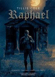 Raphael. Autor: Cole Tillie. Dadada.pl Okładka książki Raphael