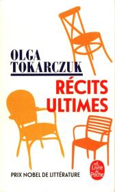 Recits ultimes. Autor: Olga Tokarczuk. Dadada.pl Okładka książki Recits ultimes
